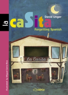 La casita : Forgetting Spanish