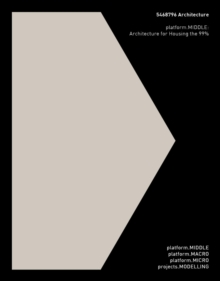 5468796 Architecture: platform.MIDDLE : Architecture for Housing the 99%