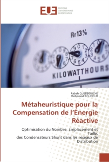 M taheuristique Pour La Compensation de l'' nergie R active, Paperback / softback Book M taheuristique Pour La Compensation de l'' nergie R active, Paperback / softback Book