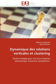 Dynamique Des Relations Verticales Et Clustering, Paperback / softback Book Dynamique Des Relations Verticales Et Clustering, Paperback / softback Book