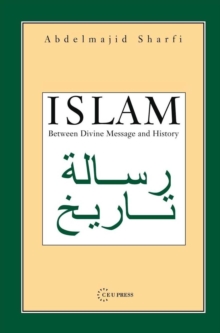 Islam : Between Divine Message and History