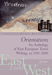 Orientations : An Anthology of European Travel Writing on Europe