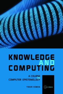 Knowledge and Computing : Computer Epistemology and Constructive Skepticism