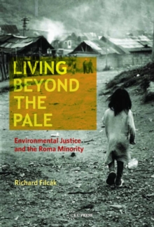 Living beyond the Pale : Environmental Justice and the Roma Minority