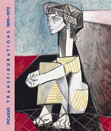 Picasso: Transfigurations, 1895-1972, Paperback Book Picasso: Transfigurations, 1895-1972, Paperback Book