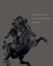 Leonardo Da Vinci & the Budapest Horse and Rider, Paperback / softback Book Leonardo Da Vinci & the Budapest Horse and Rider, Paperback / softback Book