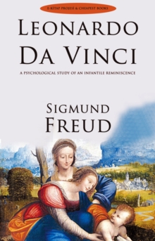 Leonardo Da Vinci : "A Psychological Study of an Infantile Reminiscence"