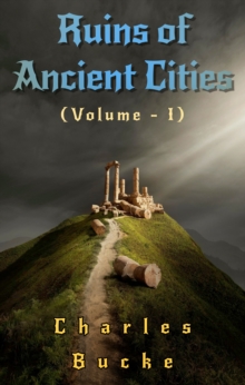 Ruins of Ancient Cities : (Volume - I)