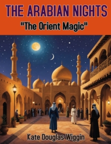 The Arabian Nights : "The Orient Magic"