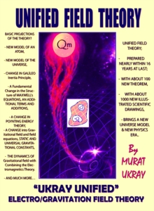 Unified Field Theory : 'Ukray' Unified Electro/Gravitation Field Theory