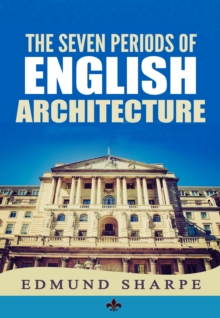 The Seven Periods of English Architecture