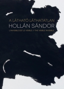 Alexandre Hollan : The Visible Invisible