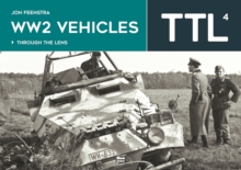 Ww2 Vehicles : Through the Lens Volume 4