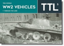 WW2 Vehicles : Through the Lens Volume 5