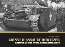 Zrinyi II Assault Howitzer : Armour of the Royal Hungarian Army