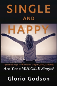 Single And Happy, Are You a W.H.O.L.E Single?