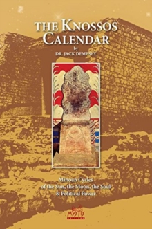 Knossos Calendar : Minoan Cycles of the Sun, the Moon, the Soul & Political Power, Paperback Book Knossos Calendar : Minoan Cycles of the Sun, the Moon, the Soul & Political Power, Paperback Book