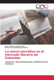 La narco-narrativa en el mercado literario de Colombia