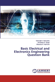 Basic Electrical and Electronics Engineering Question Bank, Paperback / softback Book Basic Electrical and Electronics Engineering Question Bank, Paperback / softback Book