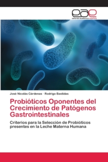 Probioticos Oponentes del Crecimiento de Patogenos Gastrointestinales