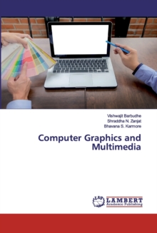 Computer Graphics and Multimedia, Paperback / softback Book Computer Graphics and Multimedia, Paperback / softback Book