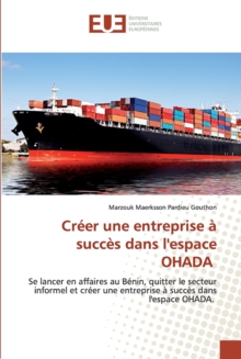 Creer une entreprise a succes dans l'espace OHADA