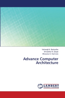 Advance Computer Architecture, Paperback / softback Book Advance Computer Architecture, Paperback / softback Book