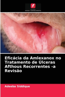 Eficacia da Amlexanox no Tratamento de Ulceras Afthous Recorrentes -a Revisao