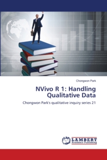 NVivo R 1 : Handling Qualitative Data