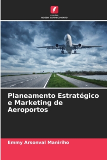 Planeamento Estrategico e Marketing de Aeroportos