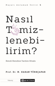 Nasil Temizlenebilirim? (Hayati Anlamak 4)