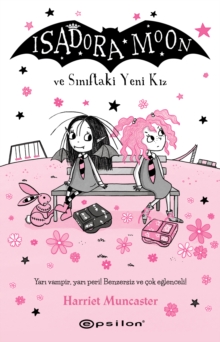 Isadora Moon ve Siniftaki Yeni Kiz
