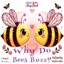 Why Do Bees Buzz? : "Coloured Bedtime StoryBook"