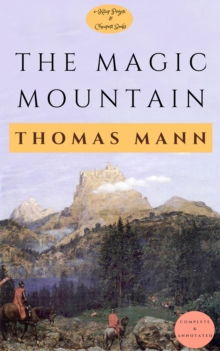 The Magic Mountain : [Complete & Annotated]