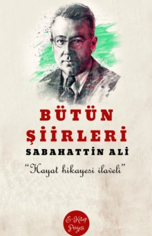 Butun Siirleri : "Hayat hikayesi ilaveli"