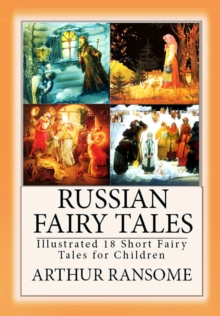 Russian Fairy Tales : "Illustrated 18 Short Fairy Tales for Children"