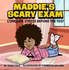 Maddie's Scary Exam : Conquer Stress Before the Test