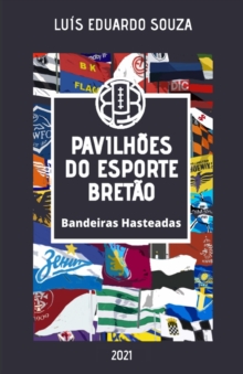 Pavilhoes Do Esporte Bretao : Bandeiras Hasteadas