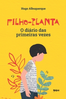 Filho-planta : O diario das primeiras vezes