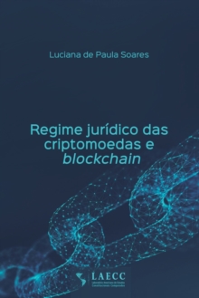 Regime juridico das criptomoedas e blockchain