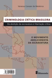 Criminologia critica brasileira : Da abolicao da escravatura