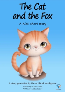 The Cat and the Fox : AI Kids' Stories