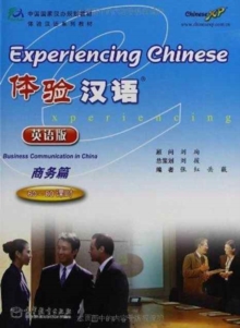 Experiencing Chinese - Business Communication in China, Paperback / softback Book Experiencing Chinese - Business Communication in China, Paperback / softback Book