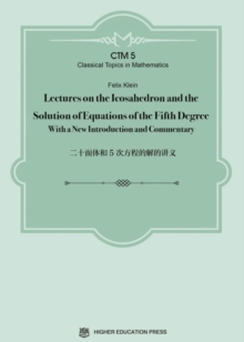 Lectures on the Icosahedron and the Solution of Equations of the Fifth Degree : With a New Introduction and Commentary, Hardback Book Lectures on the Icosahedron and the Solution of Equations of the Fifth Degree : With a New Introduction and Commentary, Hardback Book