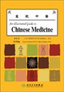 An Illustrated Guide to Chinese Medicine, Paperback Book An Illustrated Guide to Chinese Medicine, Paperback Book