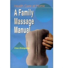 Health Care at Home : A Family Massage Manual