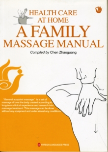 Health Care at Home A Family Massage Manual, Paperback / softback Book Health Care at Home A Family Massage Manual, Paperback / softback Book