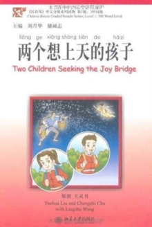 Two Children Seeking the Joy Bridge, Level 1: 300 Words Level, Paperback Book Two Children Seeking the Joy Bridge, Level 1: 300 Words Level, Paperback Book