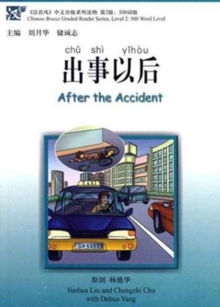 After the Accident - Chinese Breeze Graded Reader Level 2: 500 Word Level, Paperback Book After the Accident - Chinese Breeze Graded Reader Level 2: 500 Word Level, Paperback Book