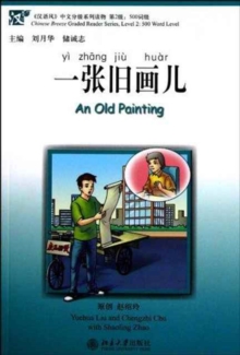 An Old Painting - Chinese Breeze Graded Reader Level 2: 500 Words Level, Paperback Book An Old Painting - Chinese Breeze Graded Reader Level 2: 500 Words Level, Paperback Book